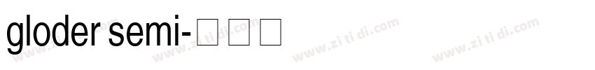 gloder semi字体转换